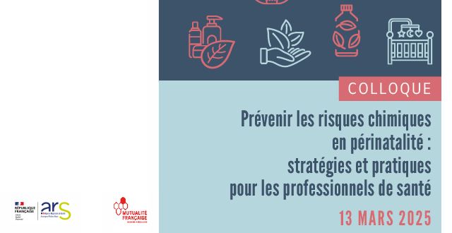 Colloque : Prévenir les risques chimiques en périnatalité Stratégies et pratiques pour les professionnels de santé